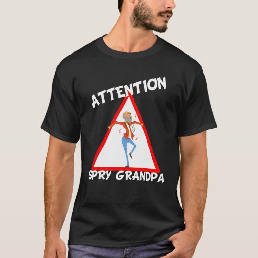 Attention Spry Grandpa  dancing Grampa T-Shirt (Vorderseite)