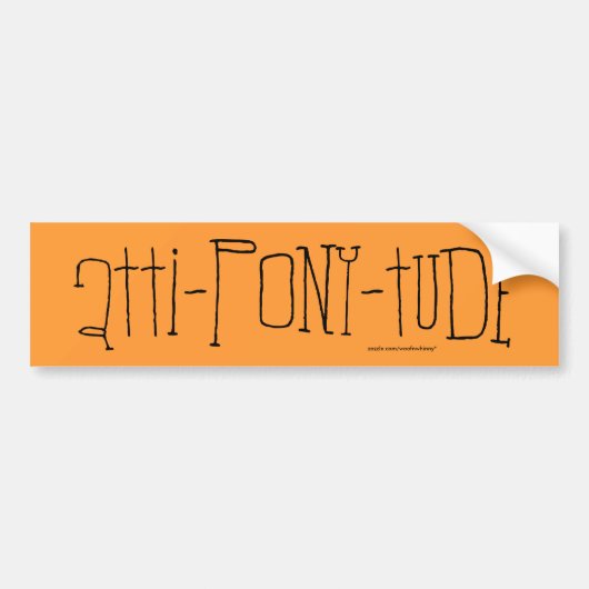Atti-PONY-tude Autoaufkleber (Vorne)
