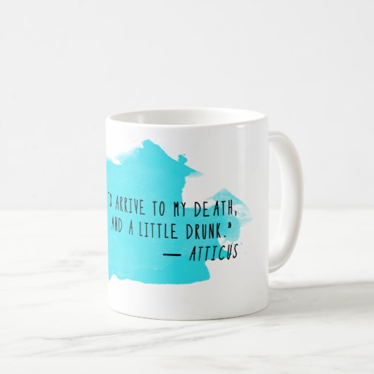 Atticus-Zitat-Kaffee-Tasse: Spät in der Liebe u. Kaffeetasse (VorderseiteRechts)