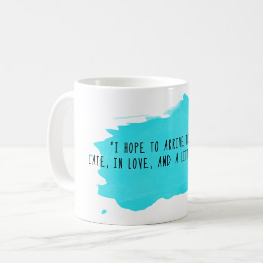 Atticus-Zitat-Kaffee-Tasse: Spät in der Liebe u. Kaffeetasse (Vorderseite Links)