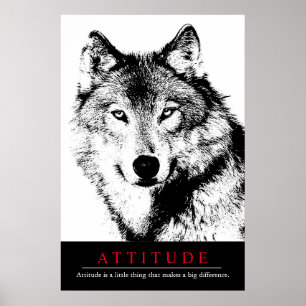 Attitude Schwarz-weiß Inspiration Wolf Poster