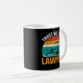 Attorney Funny Judge Trust Me Im A Lawyer Kaffeetasse (VorderseiteRechts)