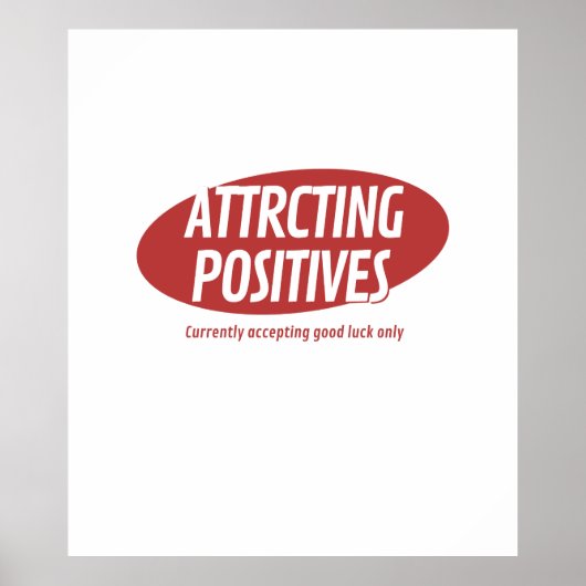 Attracting Positives Good Luck Only Typography Des Poster (Vorne)
