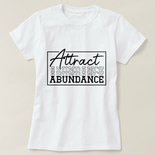 Attraktieren Sie Motivierend Abundanz T-Shirt (Design vorne)