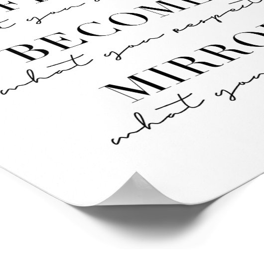 Attraktieren Sie, was Sie erwarten, reflektieren S Poster (Ecke)