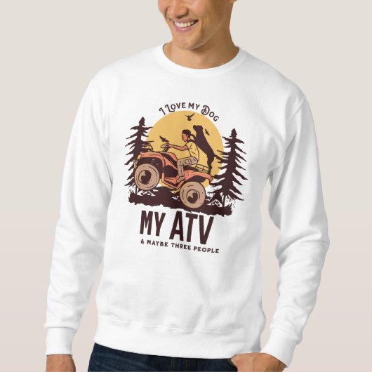 ATV Adventure Dog Papa und Mutter abseits der Fahr Sweatshirt (Vorderseite)