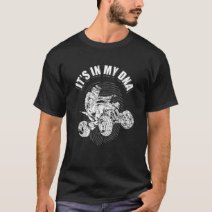 ATV ist in meiner DNA Funny Four Wheeler Trick Ges T-Shirt
