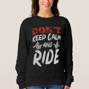ATV Quad Biker Vier-Rad Vintag Behalt Cal nicht Sweatshirt