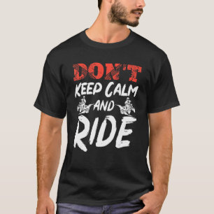 ATV Quad Biker Vier-Rad Vintag Behalt Cal nicht T-Shirt