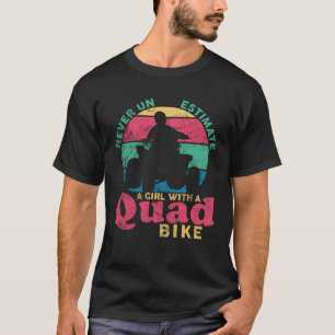 ATV Quad unterschätzt nie ein Mädchen mit einem Qu T-Shirt