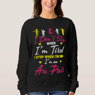 Au Pair für Au Pair Haustarbeiterin Kinderbetreuun Sweatshirt