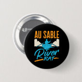 Au Sable Flussrattenfloßfahren Kanufahren Angeln B Button (Vorne & Hinten)