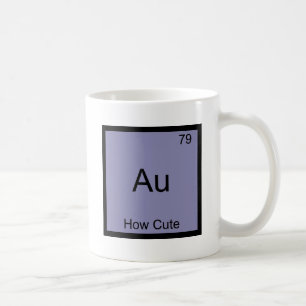Au - wie niedliches Chemie-Element-Symbol lustig Kaffeetasse