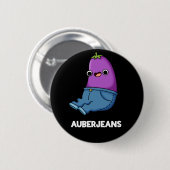 Auberjeans Funny Eggplant Pun Dark BG Button (Vorne & Hinten)