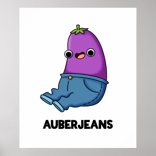 Auberjeans Funny Veggie Eggplant Pun Poster (Vorne)