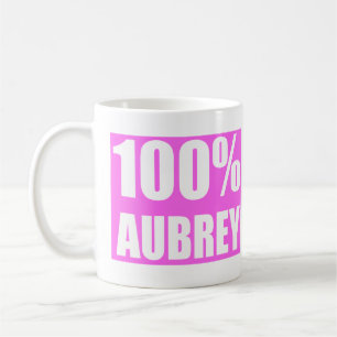 Aubrey Name 100 Prozent Kaffeetasse