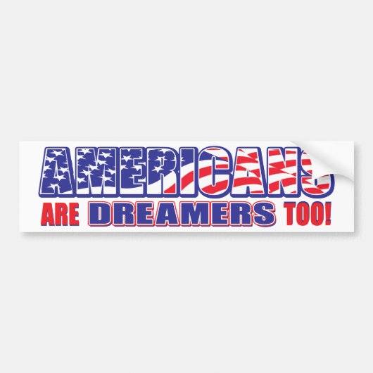 Auch Amerikaner sind Träumer! Autoaufkleber (Vorne)