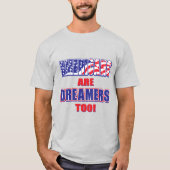 Auch Amerikaner sind Träumer T-Shirt (Vorderseite)