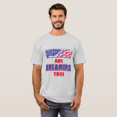 Auch Amerikaner sind Träumer T-Shirt (Vorne ganz)