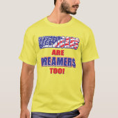 Auch Amerikaner sind Träumer T-Shirt (Vorderseite)