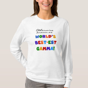 Auch bekannt als die besten Gamma-Geschenke T-Shirt