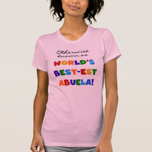 Auch bekannt als World's Best-est Abuela Geschenke T-Shirt