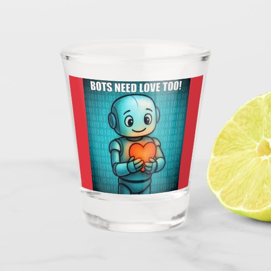 Auch Bots brauchen Liebe - Schnapsglas (Vorderseite)