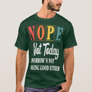 Auch die Zukunft sieht heute nicht gut aus T-Shirt
