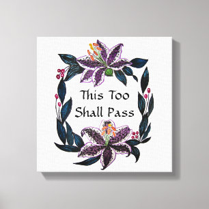 "Auch dieses soll passieren" Wasserfarbenlily-Kran Leinwanddruck