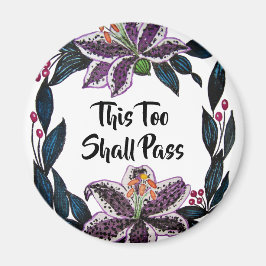 "Auch dieses soll passieren" Wasserfarbenlily-Kran Magnet