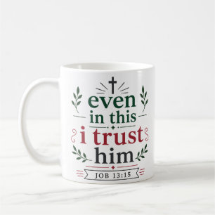 Auch hierin vertraue ich ihm Schriftzusage Zitat Kaffeetasse