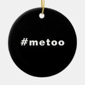 Auch ich, #metoo, Stolz Schwarz-weiß Keramik Ornament (Vorne)