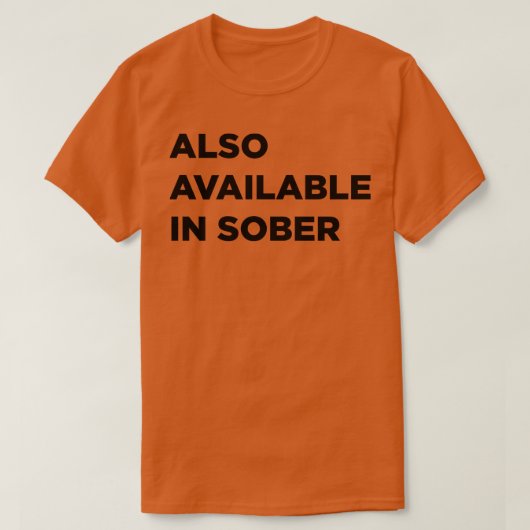 Auch in nüchtern verfügbar T-Shirt (Design vorne)
