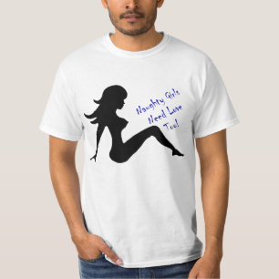 Auch schmutzige Mädchen brauchen Liebe! T-Shirt