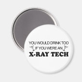 Auch trinken - X-Ray Tech Magnet (Vorderseite/Rückseite)