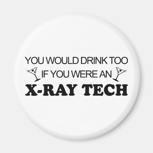 Auch trinken - X-Ray Tech Magnet (Vorne)