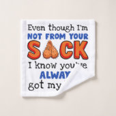 Auch wenn ich nicht aus deinem Sack bin, weiß ich, Badhandtuch Set (Waschlappen)