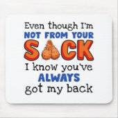 Auch wenn ich nicht aus deinem Sack bin, weiß ich, Mousepad (Vorne)