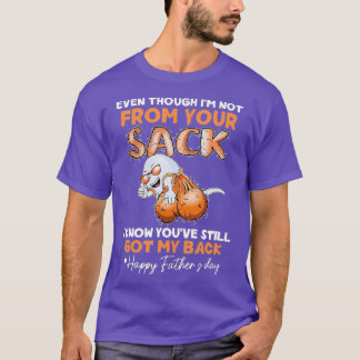 Auch wenn ich nicht aus deinem Sack lustige Väter T-Shirt