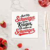 Auch wir schweizer haben Krieger Serviette (Beispiel)