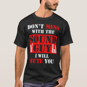 Audio-Engineer Mass nicht mit dem Sound-Typ, den i T-Shirt