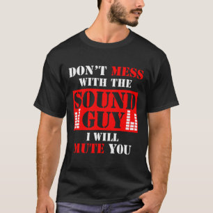 Audio-Engineer Mass nicht mit dem Sound-Typ, den i T-Shirt