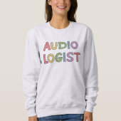 Audiologe Audiology Abschluss Gift Sweatshirt (Vorderseite)