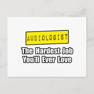 Audiologe... Die schwierigste Aufgabe, die Sie je  Postkarte