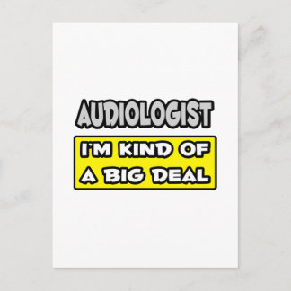 Audiologe .. Ich bin irgendwie ein großer Deal Postkarte