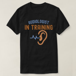 Audiologe in der Ausbildung, Audiologen T-Shirt