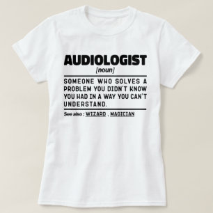Audiologe Noun Definition Audiology Funny Quote T-Shirt