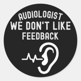 Audiologe wir mögen kein Feedback Runder Aufkleber
