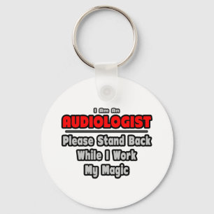 Audiologe ... Zurück ... Arbeit meine Magie Schlüsselanhänger
