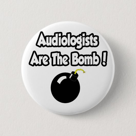 Audiologen sind die Bombe! Button (Vorderseite)
